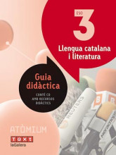 Atòmium. Guia didàctica Llengua catalana i literatura 3 ESO