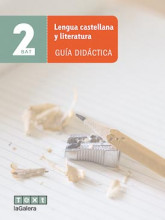 Lengua castellana y literatura 2 BAT. Guía didáctica