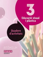 Atòmium. Quad activitats Educació visual i plàstica 3 ESO