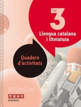 Llengua catalana i literatura Quadern d'activitats 3 ESO Atòmium
