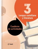 Lengua castellana y literatura Cuaderno de actividades 3 ESO Atòmium