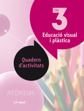 Educació visual i plàstica Quadern d'activitats 3 ESO Atòmium
