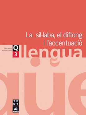 Quadern de llengua 3: La síl·laba, el diftong i l'accentuació Quadern de llengua 3: La síl·laba, el diftong i l'accentuació