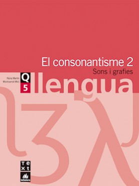 Quadern de llengua 5: El consonantisme 2 Quadern de llengua 5: El consonantisme 2