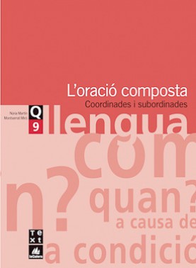 Quadern de llengua 9: L'oració composta Quadern de llengua 9: L'oració composta