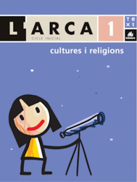 L'Arca Cultures i religions 1 L'Arca Cultures i religions 1