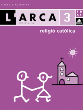 L'Arca Religió catòlica 3 activitats L'Arca Religió catòlica 3 activitats