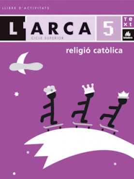 L'Arca Religió catòlica 5 activitats L'Arca Religió catòlica 5 activitats