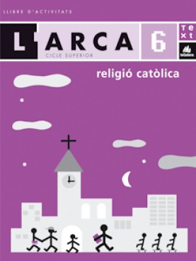 L'Arca Religió catòlica 6 activitats L'Arca Religió catòlica 6 activitats