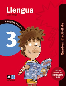 TRAM 2.0 Quadern d'activitats Llengua 3 TRAM 2.0 Quadern d'activitats Llengua 3