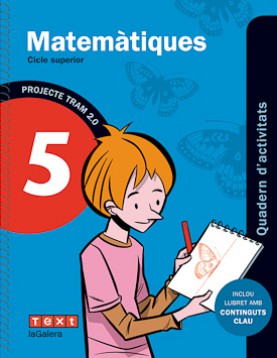 TRAM 2.0 Quadern d'activitats Matemàtiques 5 TRAM 2.0 Quadern d'activitats Matemàtiques 5