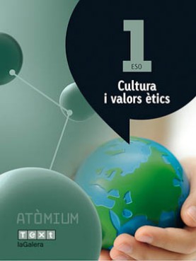 Cultura i valors ètics 1 ESO Atòmium Cultura i valors ètics 1 ESO Atòmium