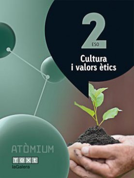 Cultura i valors ètics 2 ESO Atòmium Cultura i valors ètics 2 ESO Atòmium