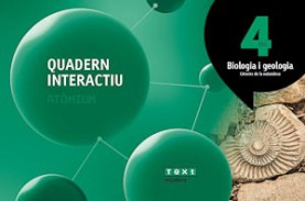 Quadern interactiu Biologia i geologia 4 ESO Atòmium Quadern interactiu Biologia i geologia 4 ESO Atòmium