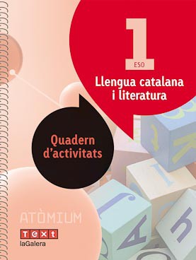 Llengua catalana i literatura Quadern d'activitats 1 ESO Atòmium Llengua catalana i literatura Quadern d'activitats 1 ESO Atòmium
