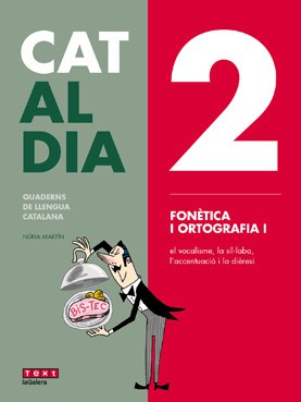 Cat al dia 2: Fonètica i ortografia I Cat al dia 2: Fonètica i ortografia I