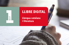 Llibre digital. Llengua catalana i literatura 1 BAT Llibre digital. Llengua catalana i literatura 1 BAT