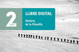 LLIBRE DIGITAL Història de la filosofia 2 BAT LLIBRE DIGITAL Història de la filosofia 2 BAT