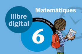 LLIBRE DIGITAL TRAM 2.0 Matemàtiques 6