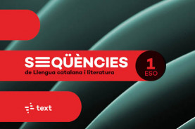 SEQÜÈNCIES Digital Llengua catalana i literatura 1 ESO