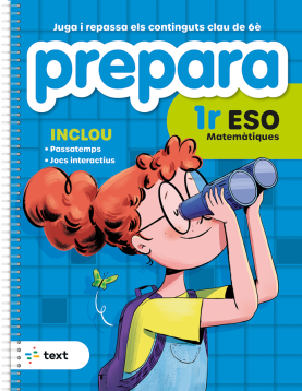 Prepara 1r ESO Matemàtiques Prepara 1r ESO Matemàtiques