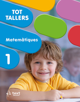 Tot Tallers. Matemàtiques 1 - lletra impremta Tot Tallers. Matemàtiques 1 - lletra impremta
