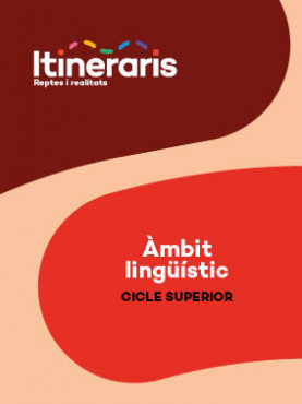 Itineraris. Àmbit lingüístic. Cicle superior